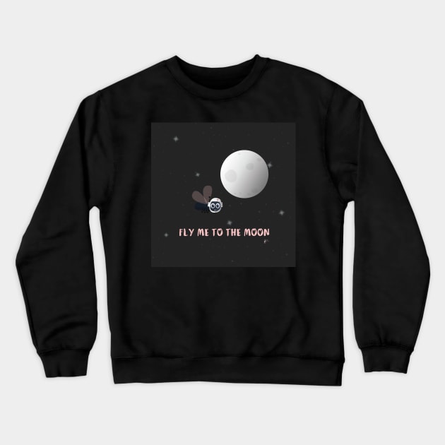 Fly Me to the Moon Crewneck Sweatshirt by uncutcreations